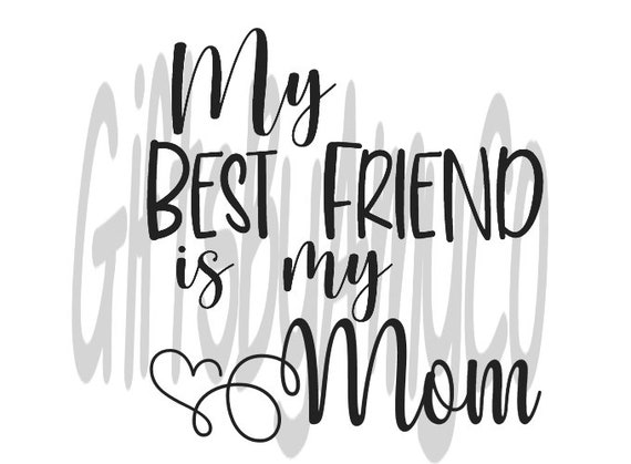Download My Best Friend Is My Mom Mother S Day Moms Birthday Etsy