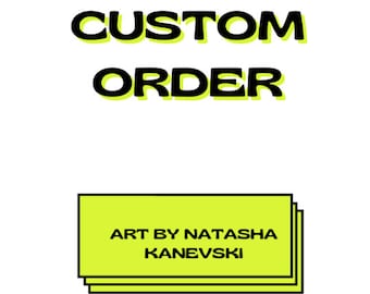Custom order, made to order original artwork, commissioned original painting, clay sculpture or oil painting/acrylic painting