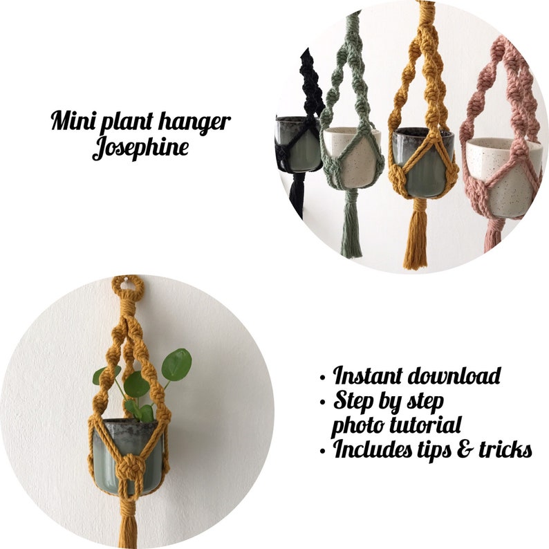 May include: A close-up of a macrame plant hanger with a small plant in a pot. The hanger is made with a mustard yellow cord and has a tassel at the bottom. The text "Mini plant hanger Josephine" is visible in the image. The text "Instant download, Step by step photo tutorial, Includes tips & tricks" is also visible in the image.