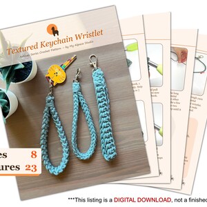 May include: A crochet pattern for a textured keychain wristlet. The pattern includes 8 pages and 23 pictures. The wristlet is made with a light blue yarn and has a metal key ring.