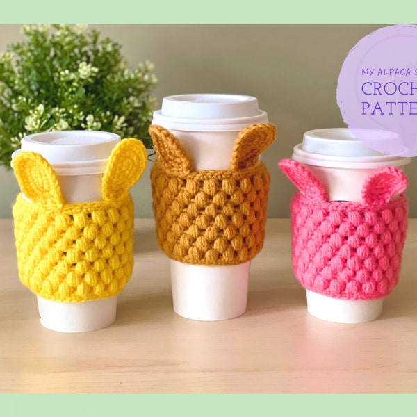 MODELLO all'uncinetto: Bunny Coffee Cozy / Adatto ai principianti / Progetto di 1 ora / Manica per tazza ecologica / Fatto a mano per Pasqua / Regalo per gli amanti dei coniglietti