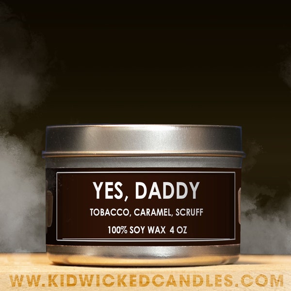 Yes, Daddy Scented Candle - Free Shipping | Soy Candles | Plant Based | Tobacco | Caramel | Scruff | Novelty Candles | Luxury