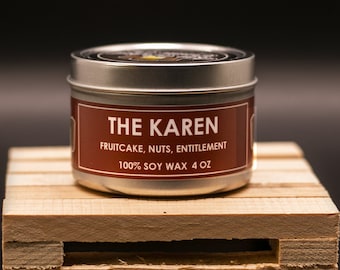 The Karen Scented Candle - Free Shipping | Fruitcake | Nuts | Entitlement | Soy Candles | Plant Based | Novelty Candles | Entitled Karen