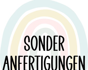 Sonderanfertigungen * Dieser Artikel kann nur nach Absprache gekauft werden