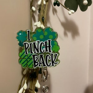 I Pinch Back St. Patrick&#39;s Day Badge Reel, Personalized Badge Reel, Badge Reel for Medical and Teachers