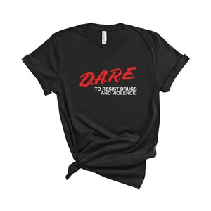 DARE Program T-Shirt D.A.R.E. To Resist Drugs and Violence Graphic Shirt image 1