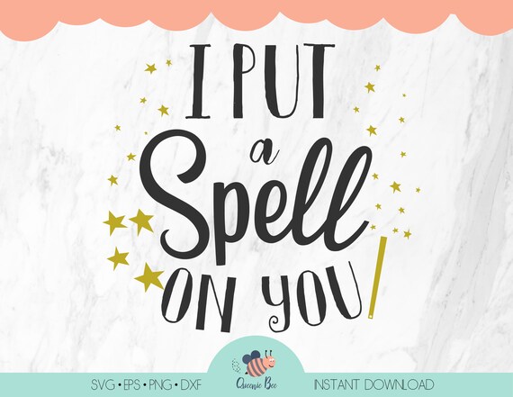 Download Free I Put A Spell On You Halloween Svg Dxf Eps Png Cutting Etsy SVG Cut Files