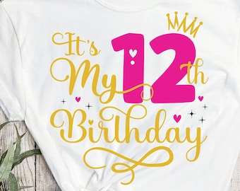 It es My 12th Birthday SVG, Zwölf Jahre Altes Geburtstagsmädchen Svg, Mein 12 Geburtstag svg, 12 Jahre Alt Happy Birthday Silhouette Dateien