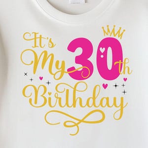 È il mio 30° compleanno SVG, Ragazza di trent'anni in formato svg, Il mio 30° compleanno SVG, File di silhouette di taglio di buon compleanno per 30 anni