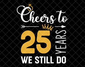 Download 25th Anniversary Svg Etsy