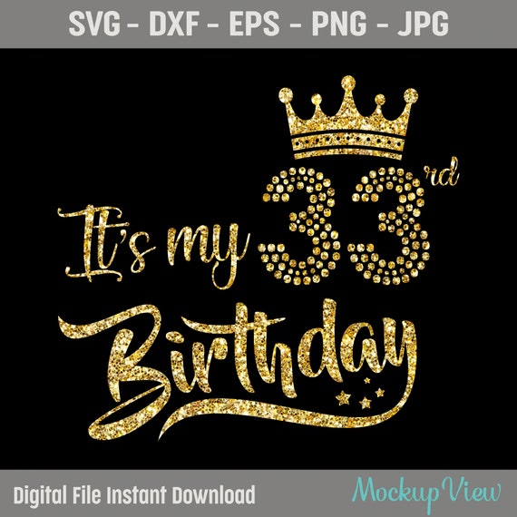 My 33rd Birthday SVG 33 Birthday Girl Svg It's My 33rd - Etsy