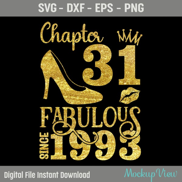 Chapter 31 Fabulous Since 1993, 31 Years Old Birthday SVG, Born in 1993 Svg, 31st Birthday and Fabulous, Birthday Svg, Png, Dxf, Eps File