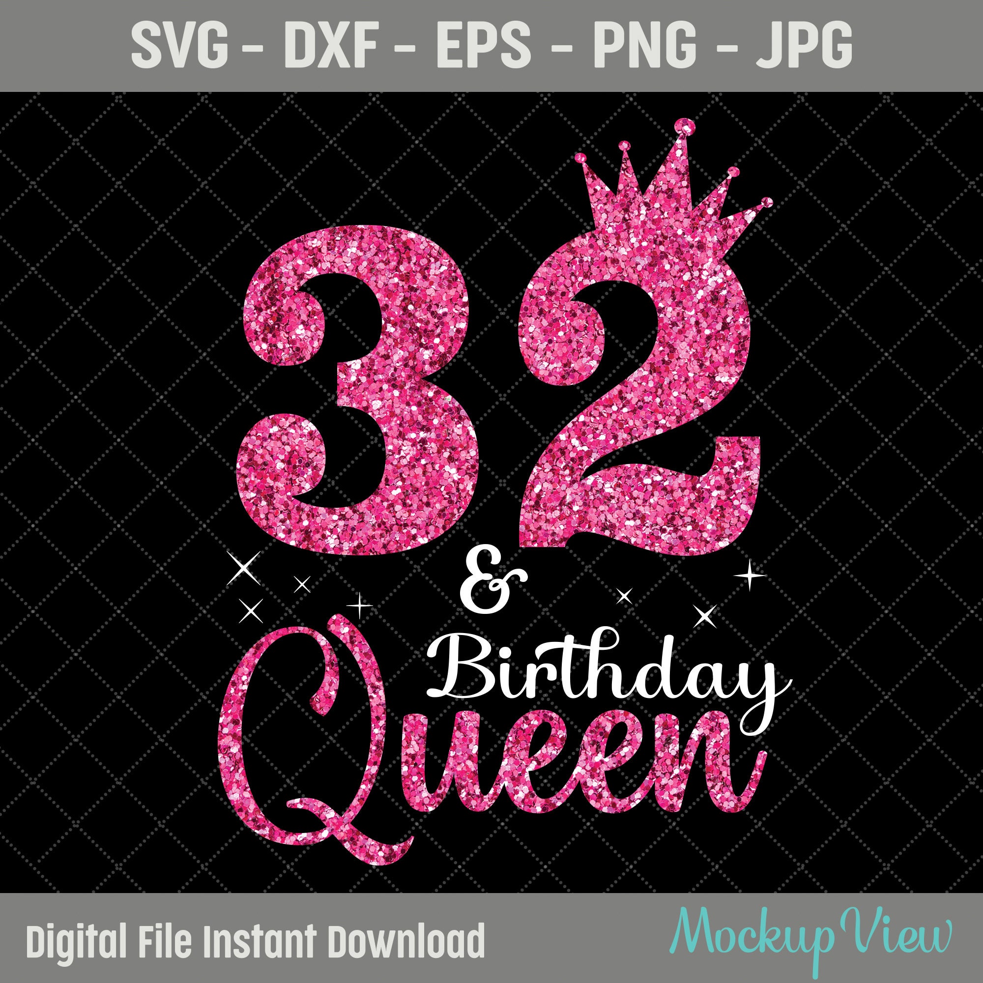 32. Geburtstag Queen SVG 32. Geburtstag svg, 32 Jahre Alter