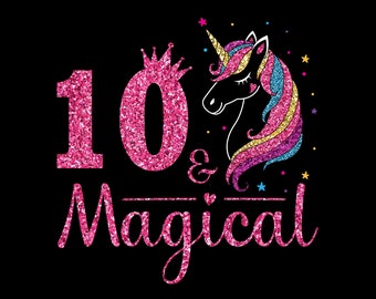 Soy 10 y Mágico SVG - Mi 10 cumpleaños Unicornio Svg, 10 Años Unicornio Cumpleaños Chica Svg, Cumpleaños Corte SVG Silhouette Archivo Personalizado
