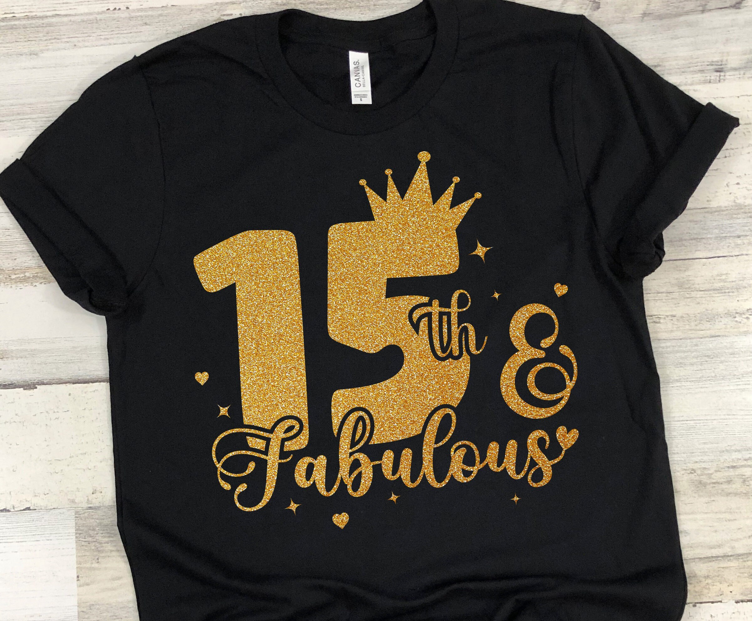 Birthday shirts for hotsell 15 year olds
