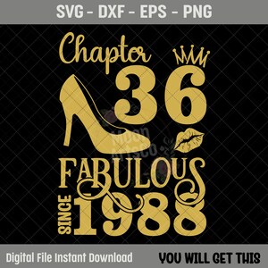 Chapter 36 Fabulous Since 1988, 36 Years Old Birthday SVG, Born in 1988 ...