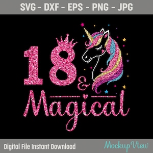 18 und magische Svg, 18 Jahre alten Geburtstag Mädchen Svg, Einhorn Geburtstag Svg - 18. Geburtstag Einhorn Svg, Geburtstag schneiden SVG Silhouette Datei