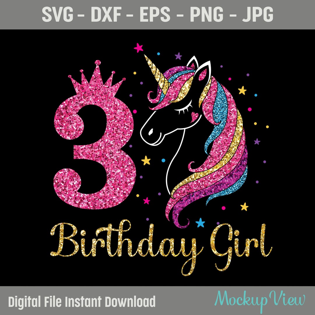 Unicorn 3 Years Birthday Girl SVG 3rd Birthday Unicorn Svg, 3 Years ...