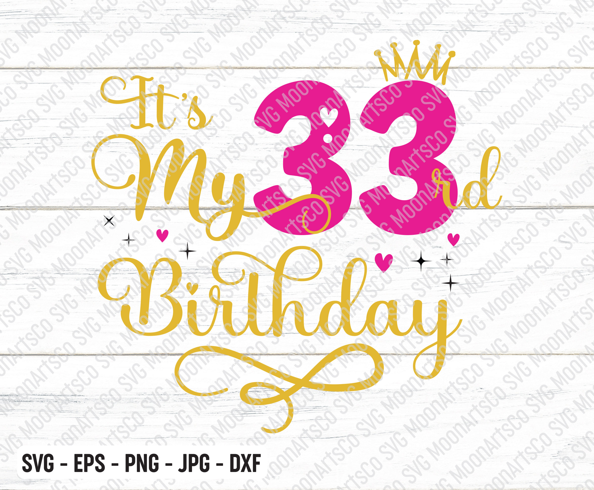 It's My 33rd Birthday SVG Thirty Three Years Old Birthday - Etsy