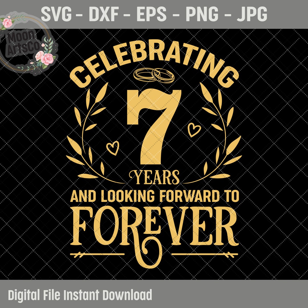 Celebrating 7 Years Wedding Anniversary SVG, 7th Marriage Anniversary ...