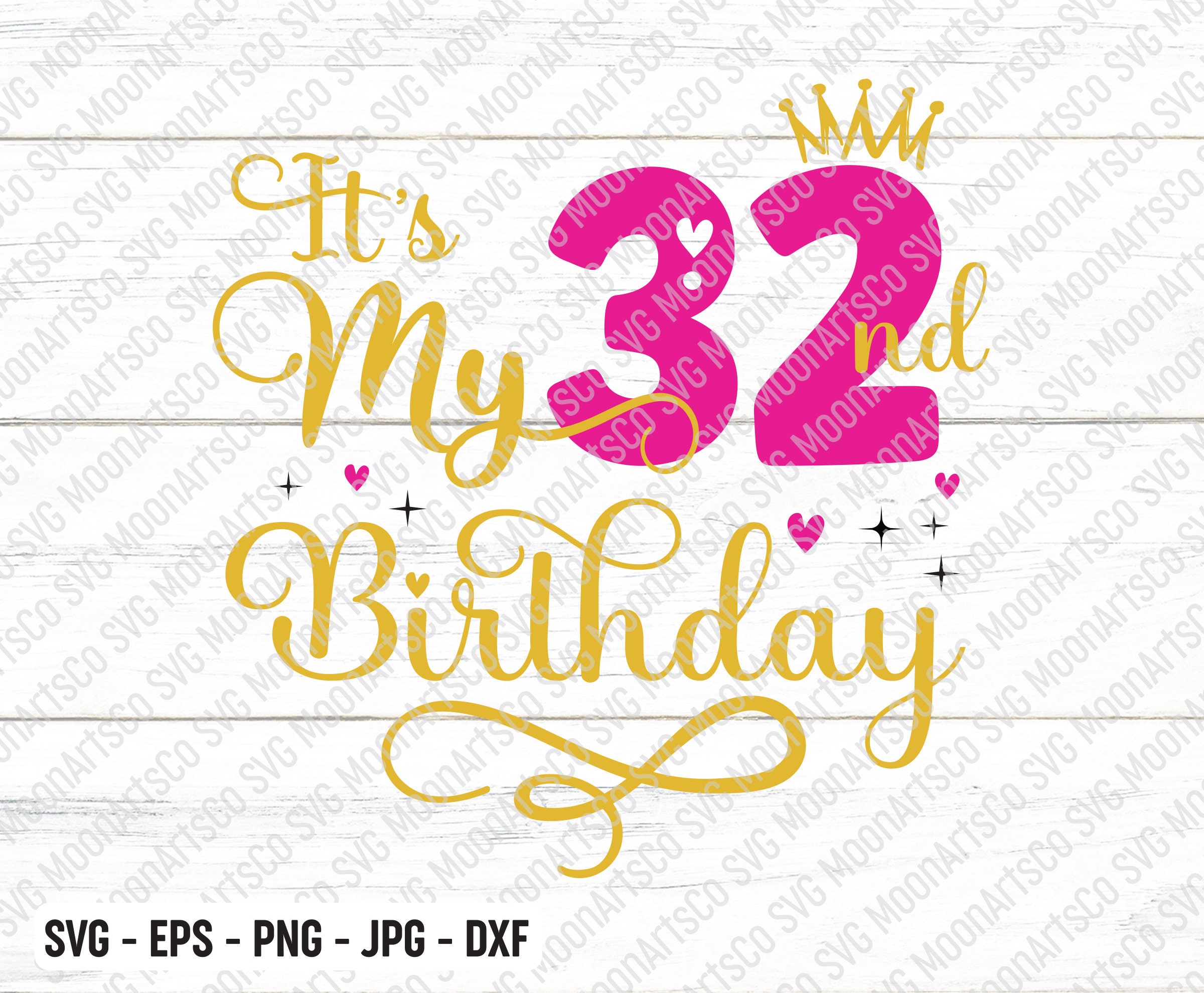 It's My 32nd Birthday SVG Thirty Two Years Old Birthday - Etsy Finland
