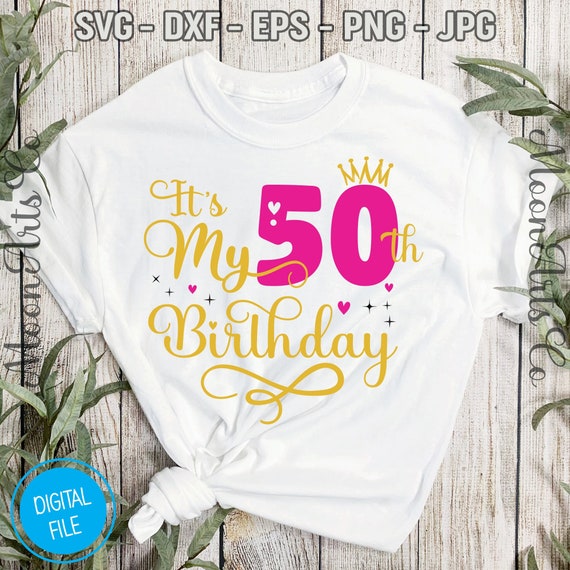 Es mi 50 cumpleaños SVG, cincuenta años cumpleaños mujeres svg, mi 50  cumpleaños svg, 50 años feliz cumpleaños cortando archivos de silueta
