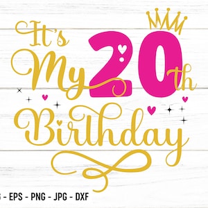 É meu SVG de 20 anos, SVG de aniversariante de vinte anos, SVG de meu aniversário de 20 anos, arquivos de silhueta de corte de feliz aniversário de 20 anos