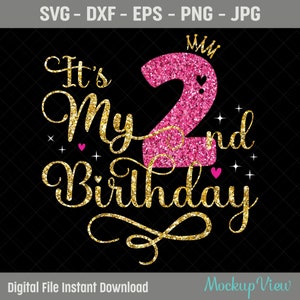 It es My 2nd Birthday SVG - Two Years Old Birthday Girl svg, My Second Birthday Svg, 2 Year Old Happy Birthday Silhouette Dateien