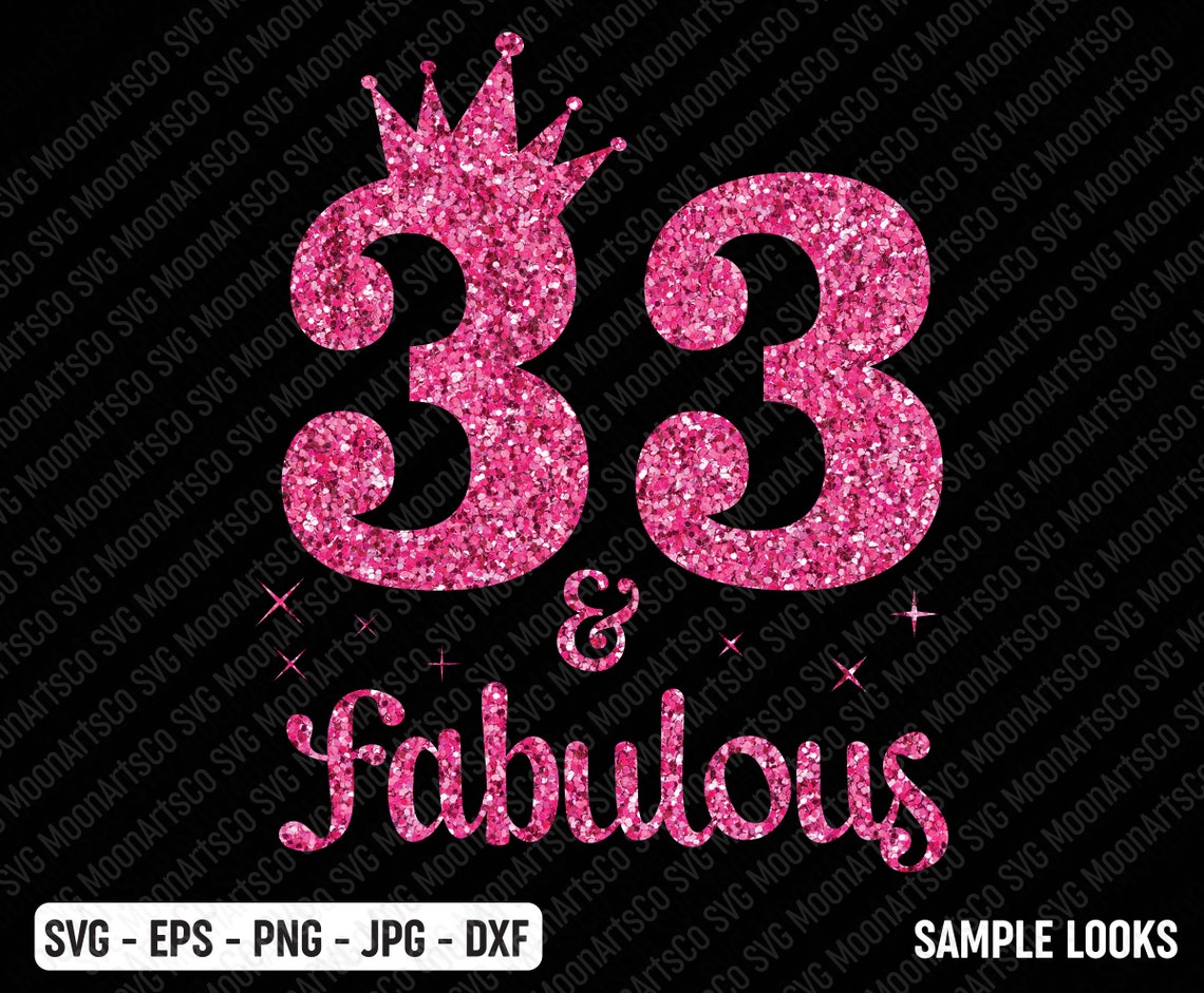 33 and Fabulous Birthday SVG 33rd Birthday Svg 33 Years Old - Etsy