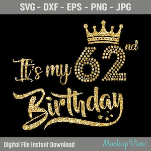 My 62nd Birthday SVG, 62 Birthday Girl Svg, It es My 62nd Birthday Shirt Svg, 62 Jahre alte Geburtstags-Schneidedateien mit Silhouette Studio