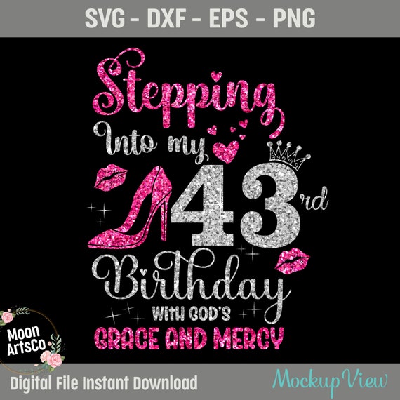 Stepping Into My 43rd Birthday With God's Grace and Mercy