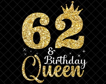 62nd Birthday Queen SVG - 62nd Birthday svg, 62 Years Old Birthday Svg, Birthday Cutting SVG File, 62nd Birthday Silhouette Custom File