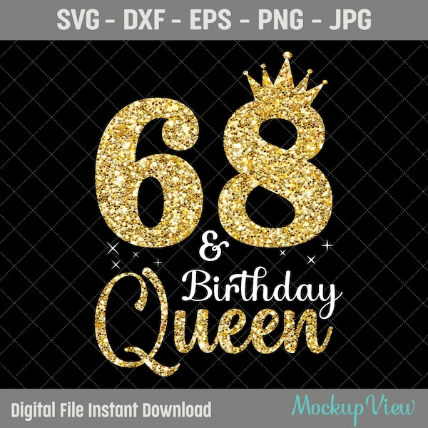 68th Birthday Queen SVG - 68th Birthday svg, 68 Years Old Birthday svg, Birthday Cutting SVG File, 68th Birthday Silhouette Custom File