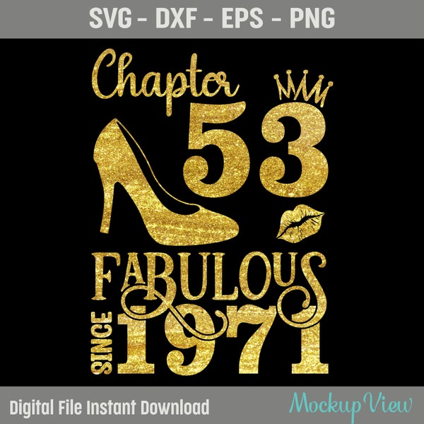 Chapter 53 Fabulous Since 1971, 53 Years Old Birthday SVG, Born in 1971 Svg, 53rd Birthday and Fabulous, Birthday Svg, Png, Dxf, Eps File