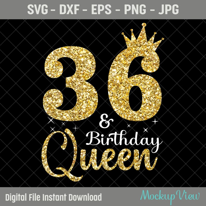 36th Birthday Queen SVG 36th Birthday Svg 36 Years Old - Etsy