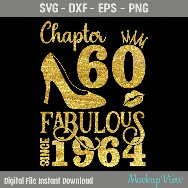 Chapter 60 Fabulous Since 1964, 60 Years Old Birthday SVG, Born in 1964 Svg, 60th Birthday and Fabulous, Birthday Svg, Png, Dxf, Eps File