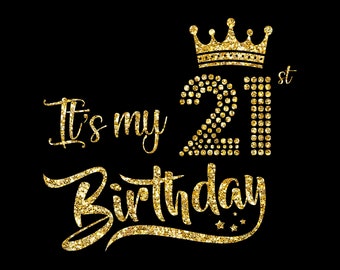 It's My 21st Birthday SVG, My 21st Birthday Shirt Svg,21st