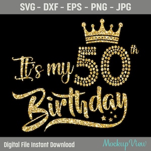 Mijn 50e verjaardag SVG, 50 verjaardag meisje Svg, het is mijn 50e verjaardag shirt Svg, 50 jaar oude verjaardag snijden bestanden gebruik met silhouette studio