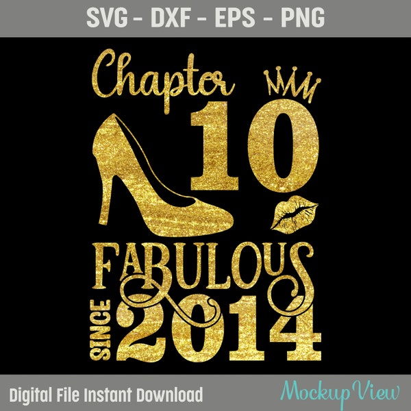 Chapter 10 Fabulous Since 2014, 10 Years Old Birthday Svg, Born in 2014 Svg, 10th Birthday and Fabulous, Birthday Svg, Png, Dxf, Eps File