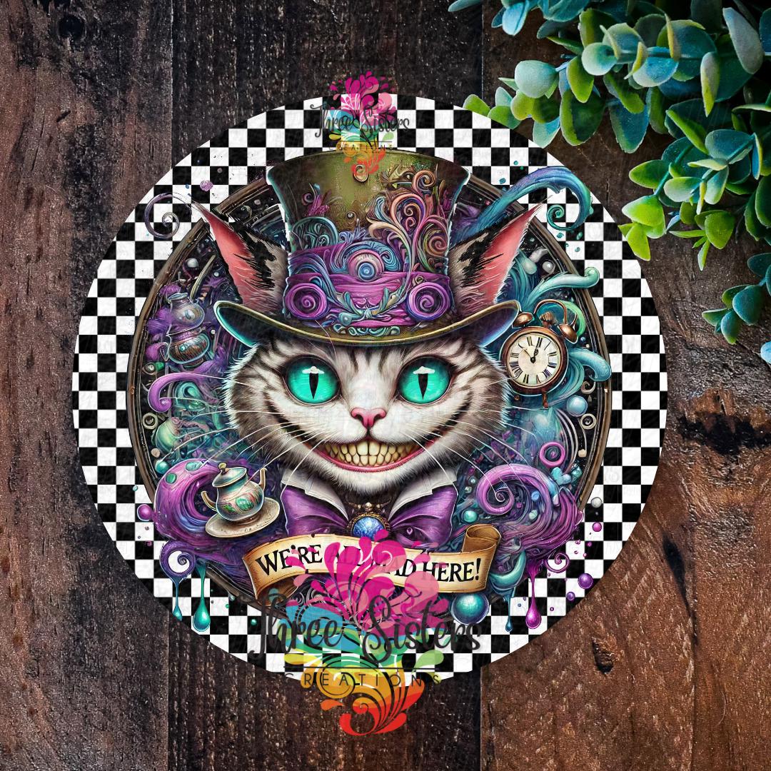 Cheshire Cat We're All Mad Here Metal Sign, Wonderland Wall Art