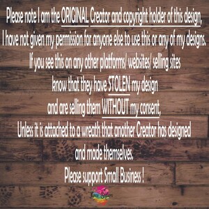 May include: Text on a woodgrain background stating "Please note I am the ORIGINAL Creator and copyright holder of this design, I have not given my permission for anyone else to use this or any of my designs. If you see this on any other platforms/ websites/ selling sites know that they have STOLEN my design and are selling them WITHOUT my consent, Unless it is attached to a wreath that another Creator has designed and made themselves. Please support Small Business!" with the text "Free Sisters" at the bottom.