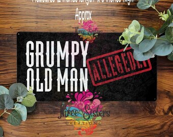 Grumpy Old Man Metal Sign – Funny Dad Gift, Man Cave Wall Art