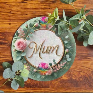 Floral Mum Plaque, Pink Rose Metal Mother’s Day Sign Gift