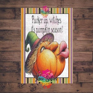 May include: A Halloween-themed illustration shows a pumpkin wearing a witch's hat and puckering its lips. The text reads "Pucker up, witches it's pumpkin season!" The image has a striped border with orange, purple, and green colours.