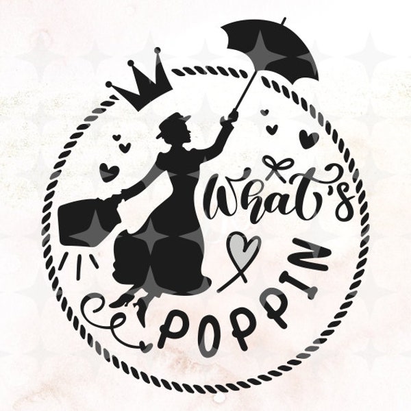 What's Poppin SVG  •  Mary Poppins Umbrella •  Mary Poppins SVG Cutting File  •  Whats Poppin Mary Poppins Svg Cricut File