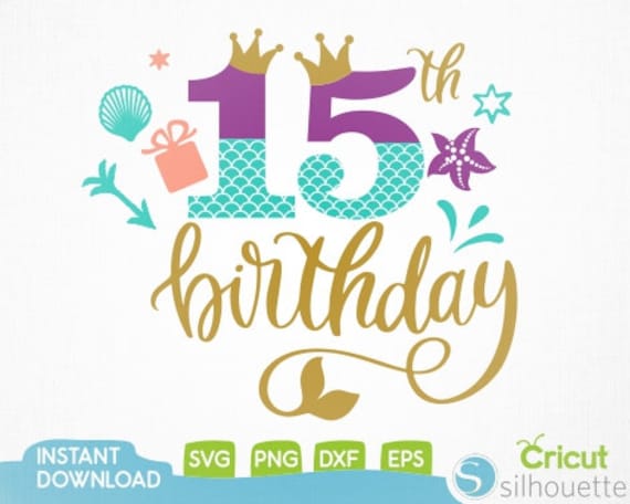 Download Mermaid Tail 15 Th Birthday Svg Mermaid Svg Silhouette And Etsy