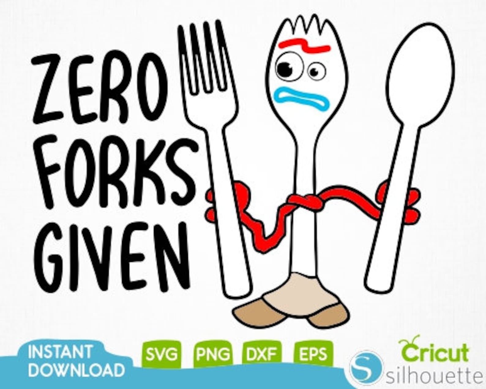 Forky Svg Zero Forks Given Svg Funny Svg Toy Story Svg Etsy