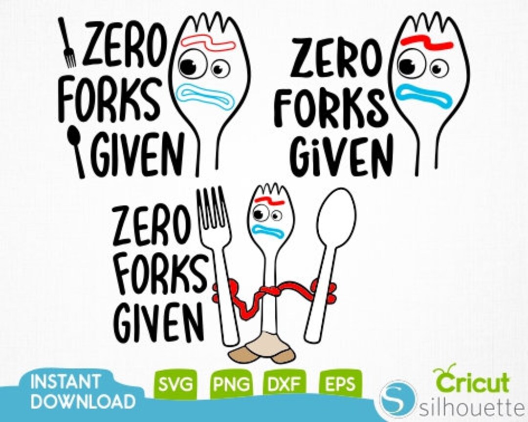 3 Zero Forks Given Svg Forky Svg Funny Svg Toy Story Svg Etsy