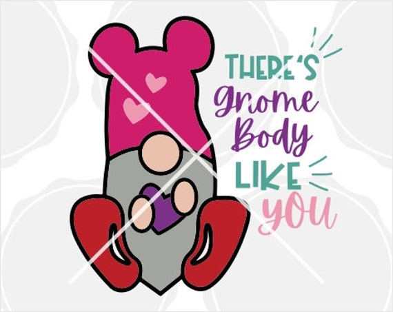 There S Gnome One Like You Svg Disney Love Svg Valentine Etsy