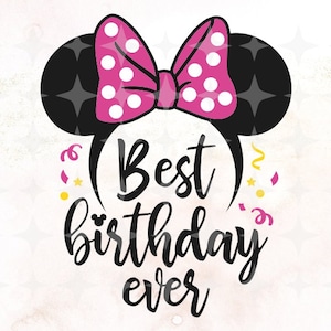 May include: Black and white Minnie Mouse ears with a pink bow with white polka dots. The text "Best birthday ever" is written in black below the ears.